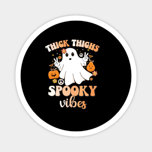 Thick Thighs Spooky Vibes Halloween groovy Spooky Halloween Magnet